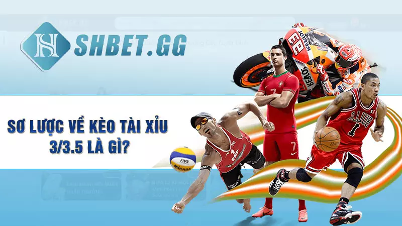 Kèo tài xỉu 3/3.5 là gì? Bật mí cách chơi kèo thắng lớn 3 Sơ lược về kèo tài xỉu 3/3.5 là gì?